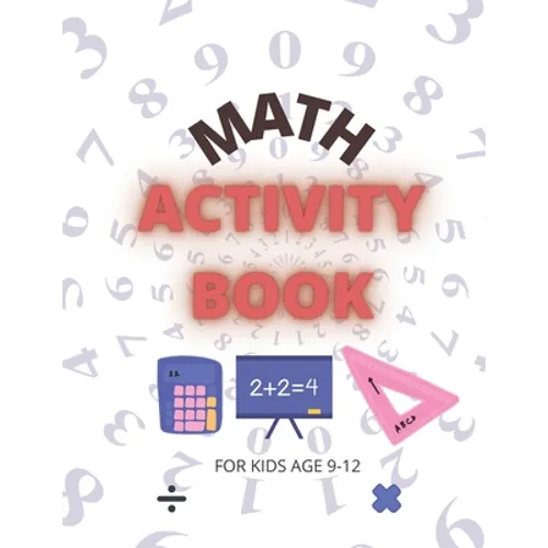 Math Activity Book: For Kids Age 9-12
