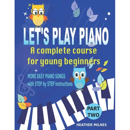 Let's Play Piano: A complete course for young beginners: Part Two