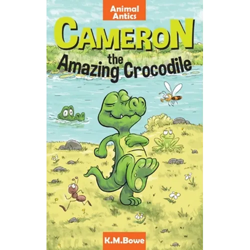 Cameron the Amazing Crocodile: An Early Reader Animal Adventure Book