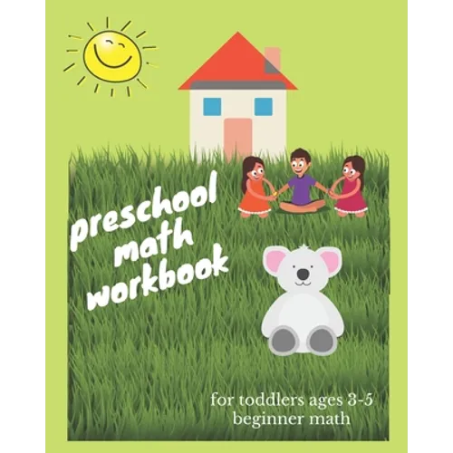 preschool math workbook for toddlers ages 3-5 beginner math: Beginner Math Preschool Learning Book with Number Tracing and Matching Activities for 3 T