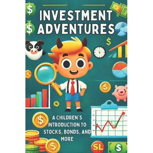 Investment Adventures: A Children's Introduction to Stocks, Bonds, and More: Micro Book - A27