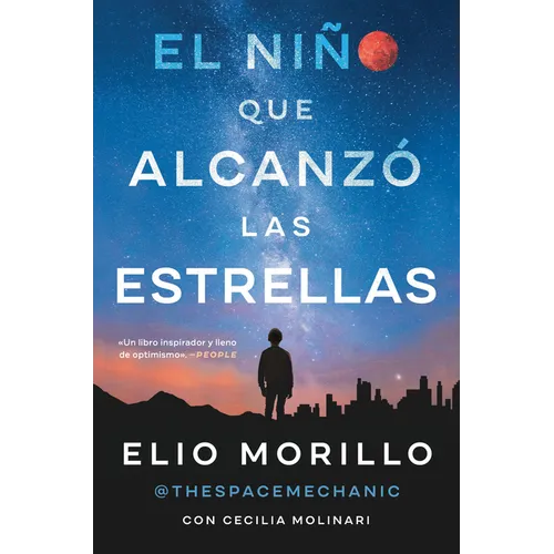 The Boy Who Reached for the Stars \ El Niño Que Alcanzó Las Estrellas (Sp. Ed.)
