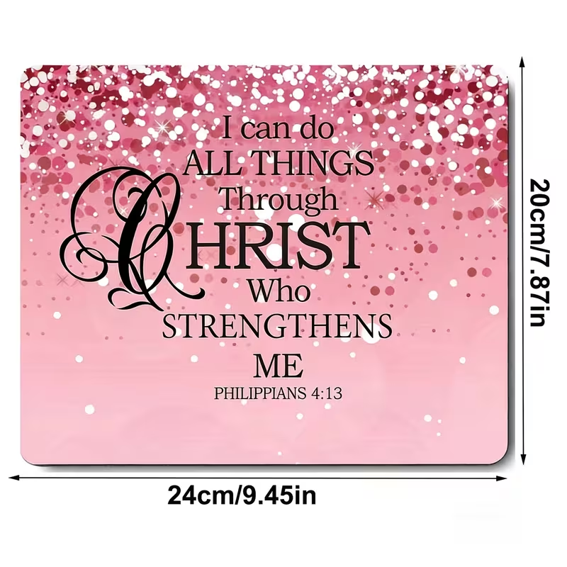 I Can Do All Things Through Christ Who Strengthens Me Mouse Pad