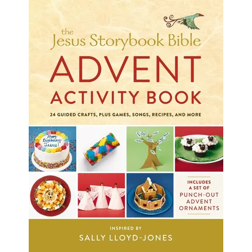 The Jesus Storybook Bible Advent Activity Book: 24 Guided Crafts, Plus Games, Songs, Recipes, and More