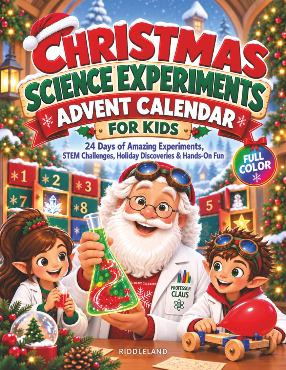 Christmas Science Experiments Advent Calendar for Kids – 24 Days of STEM Activities & Holiday Discoveries