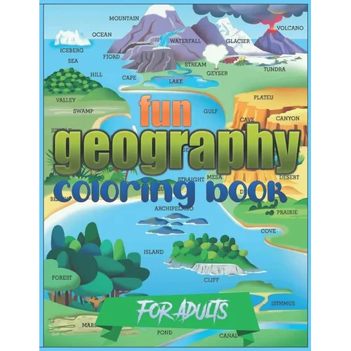 Fun Geography Coloring Book For Adults: Entertaining Geography Book