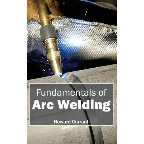 Fundamentals of Arc Welding