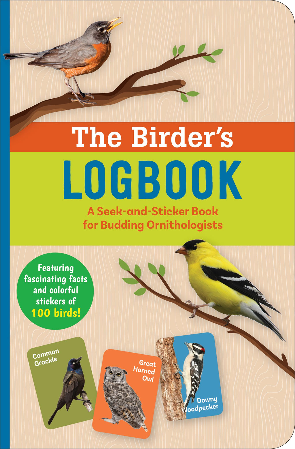 Birder's Logbook: A Seek-and-Sticker Book for Budding Ornithologists (comes with 100 full-color stickers of birds!)