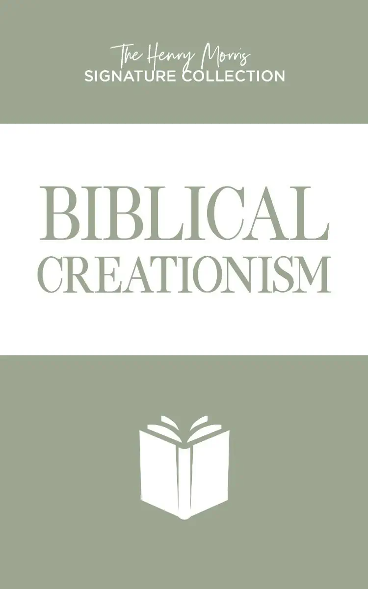 Biblical Creationism (Henry Morris Signature Collection)