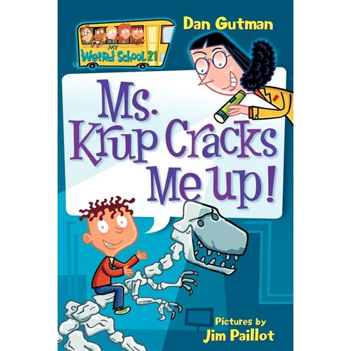 My Weird School #21: Ms. Krup Cracks Me Up!