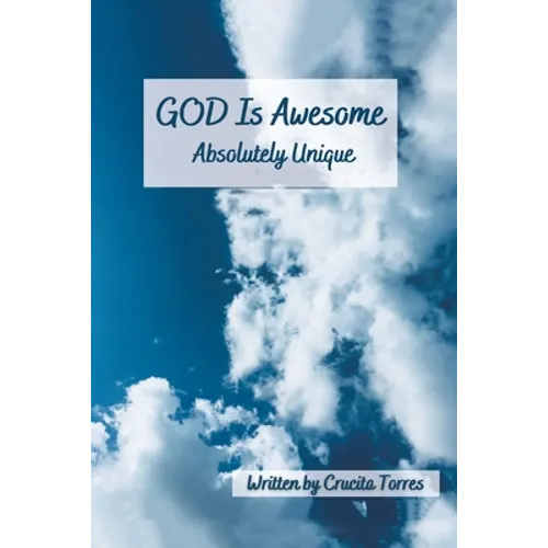 GOD is Awesome: Absolutely Unique