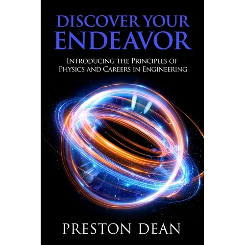 Discover Your Endeavor: Introducing the Principals of Physics and Careers in Engineering