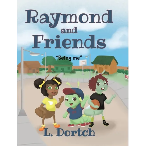 Raymond and Friends: "Being Me" - Hardcover