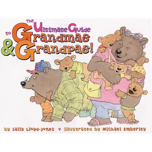 The Ultimate Guide to Grandmas & Grandpas!