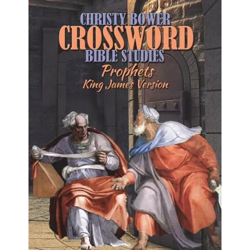 Crossword Bible Studies - Prophets: King James Version