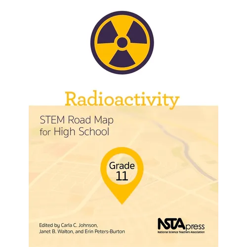 Radioactivity, Grade 11: Stem Road Map for High School