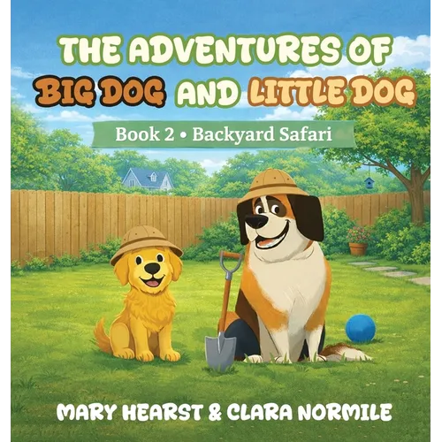 Adventures of Big Dog and Little Dog: Backyard Safari