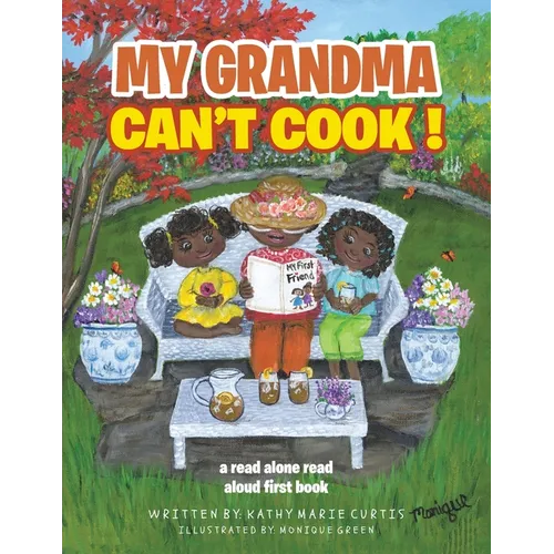 My Grandma Can't Cook !: a read alone read aloud first book