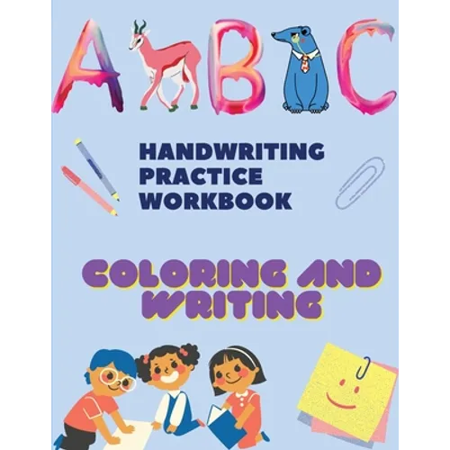 Handwriting Practice Workbook, Coloring and tracing Books: Trace Letters: Alphabet Handwriting Practice workbook for kids: Preschool writing Workbook