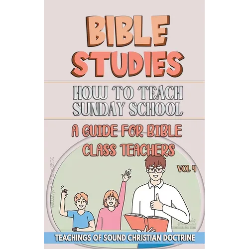 How to Teach in Sunday School: A Guide for Bible Class Teachers