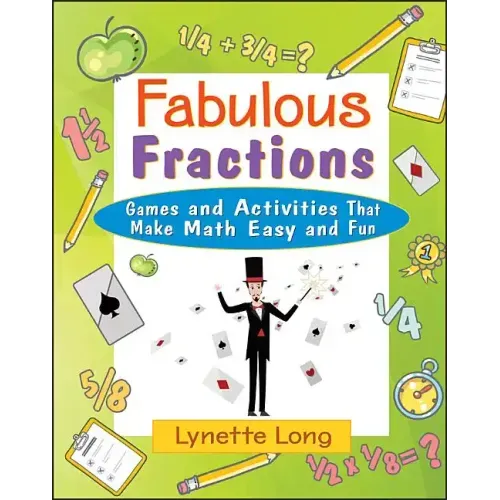 Fabulous Fractions: Games and Activities That Make Math Easy and Fun