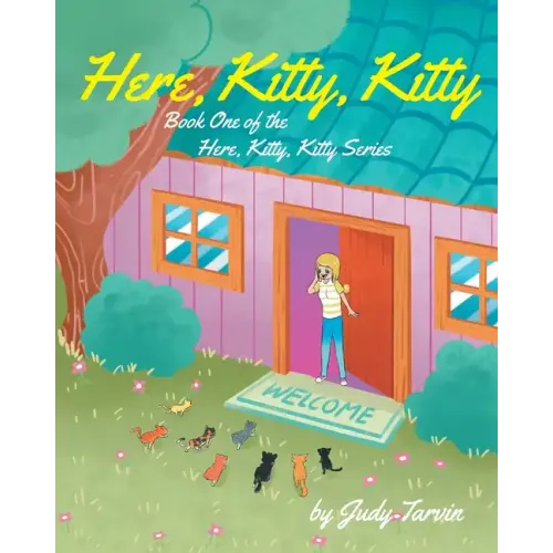 Here, Kitty, Kitty; Book One of the Here, Kitty, Kitty Series