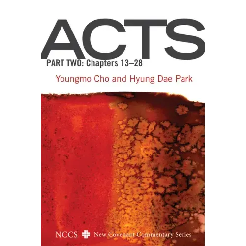 Acts, Part Two: Chapters 13-28