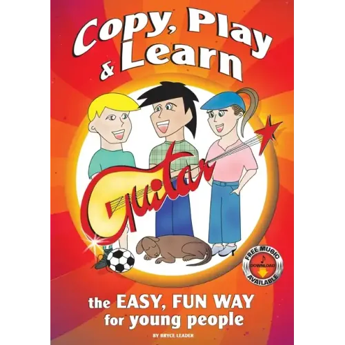 Copy, Play and Learn Guitar: The Easy, Fun way for Young People