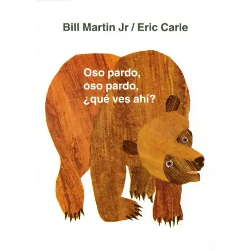 Oso Pardo, Oso Pardo, ¿Qué Ves Ahí?: / Brown Bear, Brown Bear, What Do You See? (Spanish Edition)