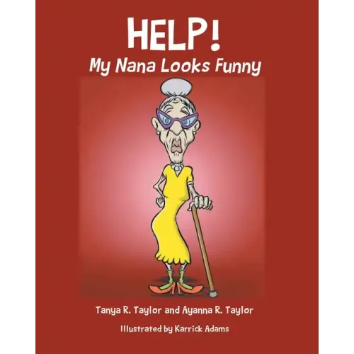 Help! My Nana Looks Funny