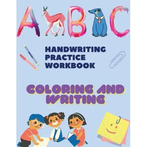 Handwriting Practice Workbook, Coloring and tracing Books: Trace Letters: Alphabet Handwriting Practice workbook for kids: Preschool writing Workbook