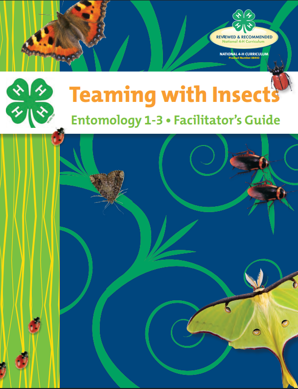 Teaming With Insects: Entomology Curriculum Facilitator's Guide