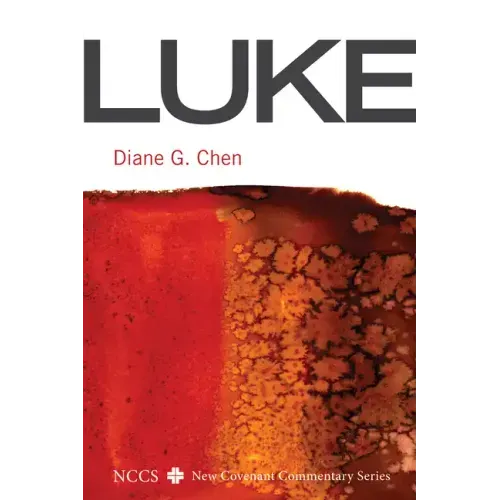 Luke: A New Covenant Commentary