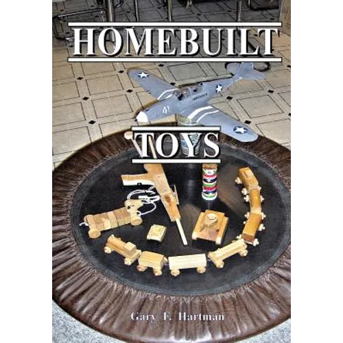 Homebuilt Toys