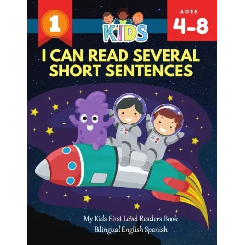 I Can Read Several Short Sentences. My Kids First Level Readers Book Bilingual English Spanish: 1st step teaching your child to read 100 easy lessons