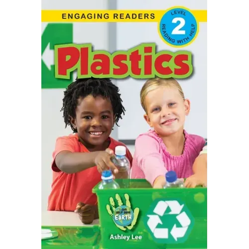 Plastics: I Can Help Save Earth (Engaging Readers, Level 2)