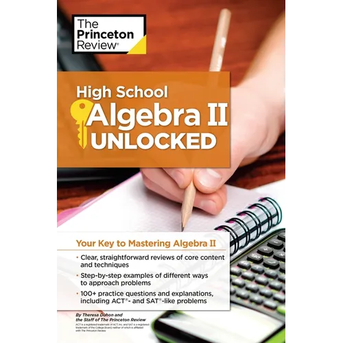 High School Algebra II Unlocked: Your Key to Mastering Algebra II