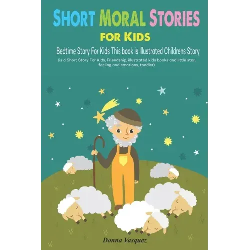 Short Moral Stories for Kids: Bedtime Story For Kids This book is Illustrated Childrens Story (is a Short Story For Kids, Friendship, illustrated ki