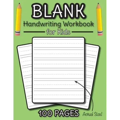 Blank Handwriting Workbook for Kids: 100 Pages of Blank Practice Paper! (Dotted Line Paper)