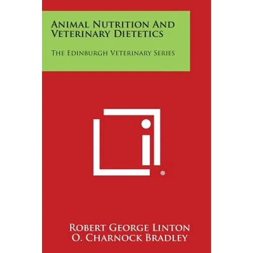 Animal Nutrition and Veterinary Dietetics: The Edinburgh Veterinary Series