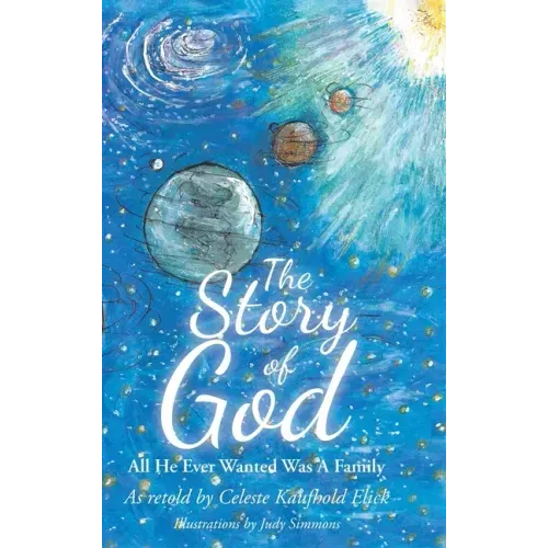 The Story of God: All He Ever Wanted Was A Family