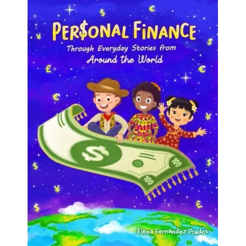 Personal Finance through Everyday Stories from around the World: Growing money, saving and investing for kids