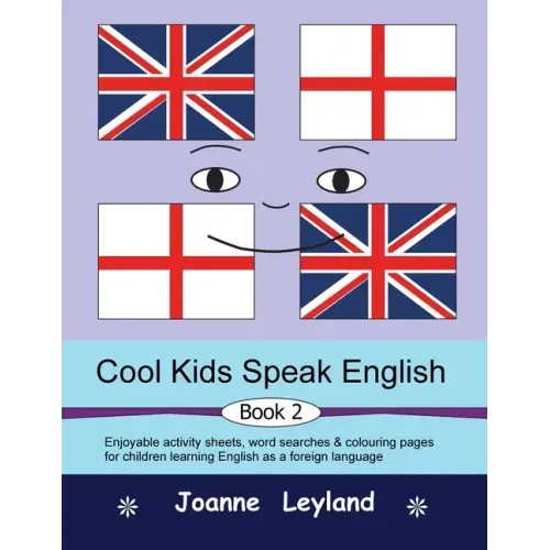Cool Kids Speak English - Book 2: Enjoyable activity sheets, word searches & colouring pages for children learning English as a foreign language