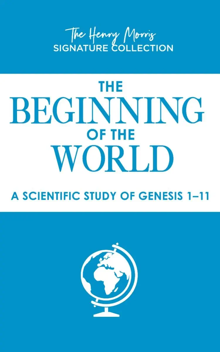 The Beginning of the World (Henry Morris Signature Collection)