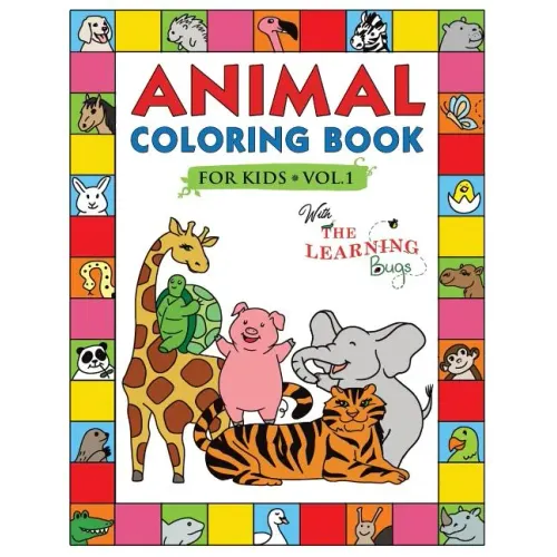 Animal Coloring Book for Kids with The Learning Bugs Vol.1: Fun Children's Coloring Book for Toddlers & Kids Ages 3-8 with 50 Pages to Color & Learn t