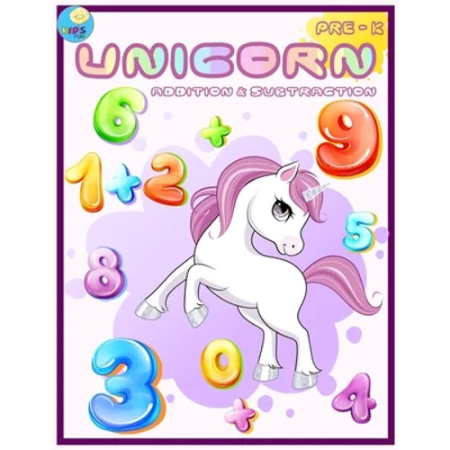 Unicorn Addition & Subtraction: Preschool, Kindergarten Fun activities about Math addition and subtraction workbook with Unicorn coloring.