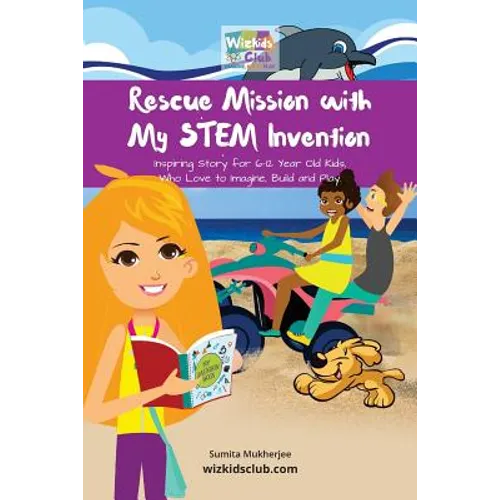 Rescue Mission with My STEM Invention: Engineering story book for kids 6-10 years
