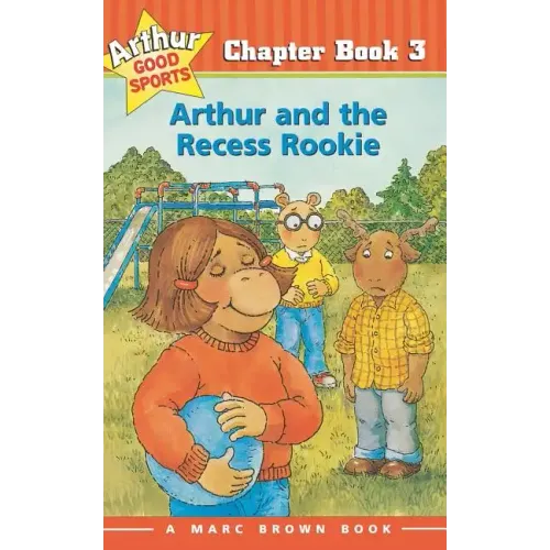 Arthur and the Recess Rookie: Arthur Good Sports Chapter Book 3