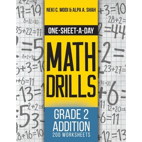 One-Sheet-A-Day Math Drills: Grade 2 Addition - 200 Worksheets (Book 3 of 24)