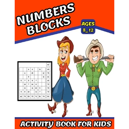 Numbers Blocks Activity Book For Kids Ages 8_12: Math Training, Learn addition and subtraction, Improve math skills with +100 puzzles